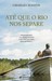 Até que o Rio nos Separe (Paperback)