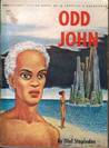 Odd John by Olaf Stapledon Odd John by Olaf Stapledon