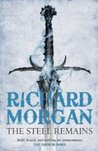 The Steel Remains (A Land Fit for Heroes, #1)