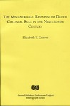 The Minangkabau Response To Dutch Colonial Rule In The Nineteenth Century