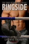 Ringside (The Three Sisters Series, #1)