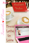 From Latte to Love From Latte to Love