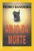Anjo da Morte by Pedro Bandeira Anjo da Morte by Pedro Bandeira
