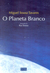 O Planeta Branco