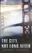City, Not Long After, the (Mass Market Paperback)
