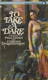 To Take A Dare