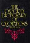 The Oxford Dictionary of Quotations The Oxford Dictionary of Quotations