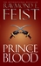 Prince of the Blood by Raymond E. Feist