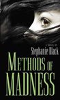 Methods of Madness by Stephanie Black