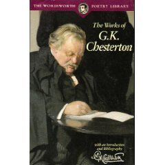 Works of G. K. Chesterton by G.K. Chesterton Works of G. K. Chesterton by G.K. Chesterton
