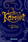 La tierra de Alidra (El mundo de Komori, #1) La tierra de Alidra (El mundo de Komori, #1)