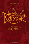 El príncipe de los gatos (El mundo de Komori, #2) El príncipe de los gatos (El mundo de Komori, #2)