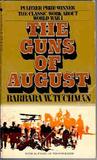 The Guns of August by Barbara W. Tuchman