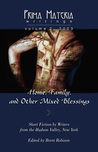 Prima Materia Writings Volume 2 2003 Home, Family and Other Mixed Blessings Prima Materia Writings Volume 2 2003 Home, Family and Other Mixed Blessings