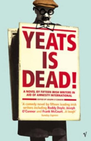 Yeats is Dead! A novel by fifteen Irish Writers in aid of Amnesty International