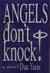 Angels Don't Knock!