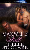 Maxwell's Fall by Tielle St. Clare Maxwell's Fall by Tielle St. Clare