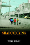 Shadow Boxing Shadow Boxing