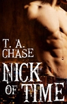 Nick of Time by T.A. Chase Nick of Time by T.A. Chase
