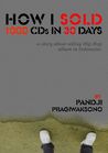 How I Sold 1000 CDs in 30 Days How I Sold 1000 CDs in 30 Days