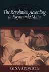 The Revolution According to Raymundo Mata