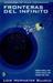 Fronteras del infinito (Paperback)