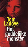 Het goddelijke monster by Tom Lanoye