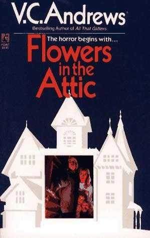 Flowers in the Attic (Dollanganger, #1)