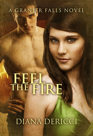 Feel The Fire (Granier Falls, #2)