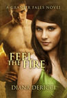 Feel The Fire (Granier Falls, #2)
