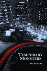 Temporary Monsters Temporary Monsters