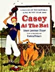 Casey at the Bat: A Ballad of the Republic Sung in the Year 1888