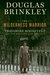 The Wilderness Warrior: Theodore Roosevelt and the Crusade for America, 1858-1919 (Kindle Edition)