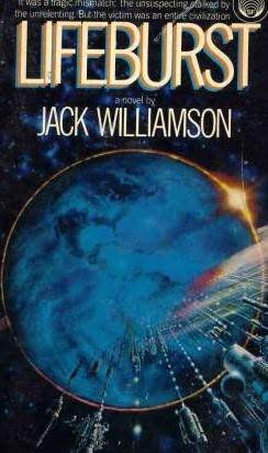 Lifeburst - Jack Williamson