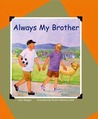 Always My Brother Always My Brother