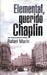 Elemental, Querido Chaplin