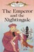 The Emperor and the Nightingale (Well-Loved Tales)