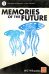 Memories of the Future - Volume 1 Memories of the Future - Volume 1