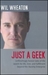 Just a Geek