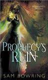 Prophecy's Ruin (The BrokenWell, #1)
