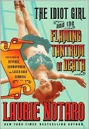 The Idiot Girl and the Flaming Tantrum of Death: Reflections on Revenge, Germophobia, and Laser Hair Removal