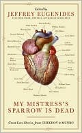 My Mistress's Sparrow is Dead: Great Love Stories from Chekhov to Munro