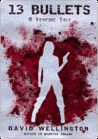 13 Bullets: A Vampire Tale