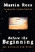 Before The Beginning: Our Universe And Others