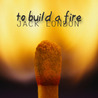 To Build a Fire: & Other Classic Tales of Adventure & Suspense