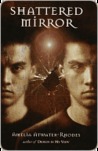 Shattered Mirror by Amelia Atwater-Rhodes