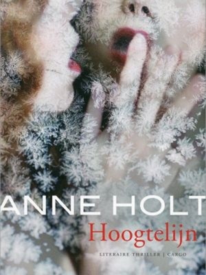 Hoogtelijn by Anne Holt Hoogtelijn by Anne Holt