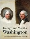 George and Martha Washington: Portraits from the Presidential Years, Preface by Edmund Morgan