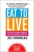 Eat to Live: The Revolutionary Formula for Fast and Sustained Weight Loss (ebook)