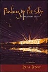 Pushing up the Sky by Terra Trevor